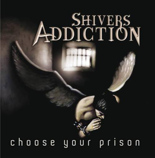 Shivers Addiction : Choose Your Prison
